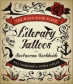 The Word Made Flesh: Literary Tattoos from Bookworms, Talmadge, Eva & Taylor, Justin