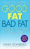 The Complete Good Fat/ Bad Fat, Carb & Calorie Counter, Sonberg, Lynn