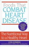 Foods That Combat Heart Disease: The Nutritional Way to a Healthy Heart, Sonberg, Lynn