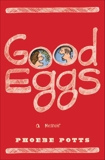 Good Eggs: A Memoir, Potts, Phoebe