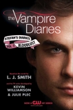 The Vampire Diaries: Stefan's Diaries #2: Bloodlust, Smith, L. J. & Kevin Williamson & Julie Plec