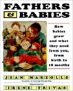 Fathers and Babies: How Babies Grow and What They Need from, Marzollo, Jean