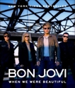 Bon Jovi: When We Were Beautiful, Bon Jovi