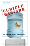 Cubicle Warfare: 101 Office Traps and Pranks, Austin, John