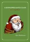 A Kidnapped Santa Claus, Baum, L. Frank & Robinson, Alex