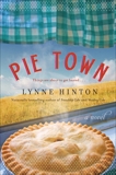 Pie Town: A Novel, Hinton, Lynne