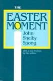 The Easter Moment, Spong, John Shelby