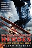 By the Blood of Heroes: The Great Undead War: Book I, Nassise, Joseph