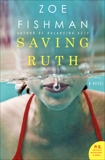 Saving Ruth: A Novel, Fishman, Zoe