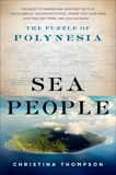 Sea People: The Puzzle of Polynesia, Thompson, Christina