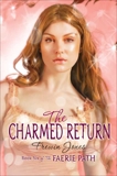 Faerie Path #6: The Charmed Return, Jones, Frewin