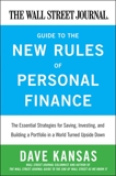 The Wall Street Journal Guide to the New Rules of Personal Finance: Essential Strategies for Saving, Investing, and Building a Portfolio in a World Turned Upside Down, Kansas, Dave