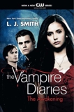 The Vampire Diaries: The Awakening, Smith, L. J.