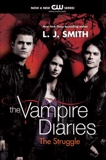 The Vampire Diaries: The Struggle, Smith, L. J.