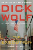 The Execution: A Jeremy Fisk Novel, Wolf, Dick