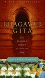 Bhagavad Gita: The Beloved Lord's Secret Love Song, Schweig, Graham M.