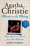 Agatha Christie: Murder in the Making: More Stories and Secrets from Agatha Christie's Notebooks, Curran, John