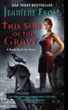 This Side of the Grave: A Night Huntress Novel, Frost, Jeaniene