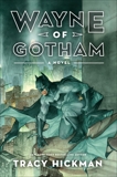 Wayne of Gotham: A Novel, Hickman, Tracy