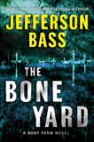 The Bone Yard: A Body Farm Novel, Bass, Jefferson