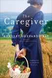 The Caregiver: Families of Honor, Book One, Gray, Shelley Shepard