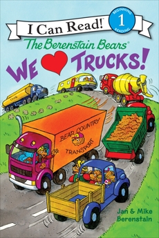 The Berenstain Bears: We Love Trucks!, Berenstain, Mike & Berenstain, Jan