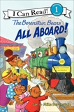 The Berenstain Bears: All Aboard!, Berenstain, Mike & Berenstain, Jan