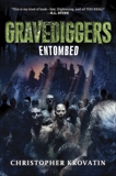 Gravediggers: Entombed, Krovatin, Christopher