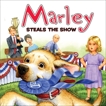 Marley: Marley Steals the Show, Grogan, John