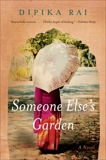 Someone Else's Garden: A Novel, Rai, Dipika