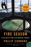 Fire Season: Field Notes from a Wilderness Lookout, Connors, Philip