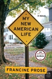 My New American Life: A Novel, Prose, Francine