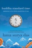 Buddha Standard Time: Awakening to the Infinite Possibilities of Now, Das, Surya