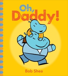 Oh, Daddy!, Shea, Bob