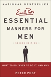 Essential Manners for Men 2nd Ed: What to Do, When to Do It, and Why, Post, Peter