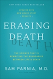 Erasing Death: The Science That Is Rewriting the Boundaries Between Life and Death, Parnia, Sam & Young, Josh