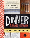 Dinner: A Love Story: It all begins at the family table, Rosenstrach, Jenny