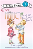 Fancy Nancy and the Too-Loose Tooth, O'Connor, Jane