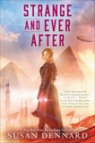 Strange and Ever After, Dennard, Susan