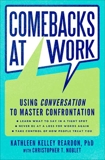 Comebacks at Work: Using Conversation to Master Confrontation, Noblet, Christopher T. & Reardon, Kathleen Kelley