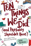 Ten Things We Did (and Probably Shouldn't Have), Mlynowski, Sarah