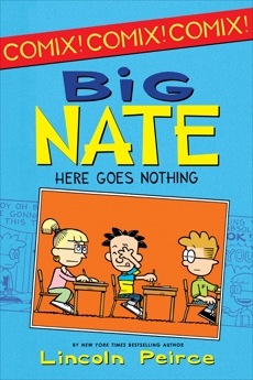 Big Nate: Here Goes Nothing, Peirce, Lincoln