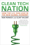 Clean Tech Nation: How the U.S. Can Lead in the New Global Economy, Wilder, Clint & Pernick, Ron