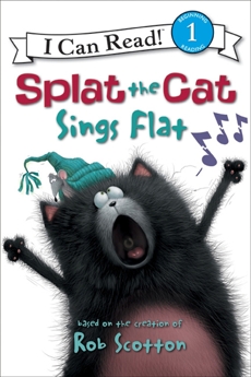 Splat the Cat: Splat the Cat Sings Flat, Scotton, Rob