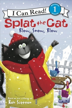 Splat the Cat: Blow, Snow, Blow, Scotton, Rob