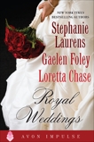 Royal Weddings: An Original Anthology, Laurens, Stephanie & Chase, Loretta & Foley, Gaelen