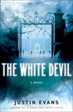 The White Devil: A Novel, Evans, Justin