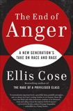 The End of Anger: A New Generation's Take on Race and Rage, Cose, Ellis