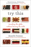 Try This: Traveling the Globe Without Leaving the Table, Freeman, Danyelle