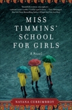 Miss Timmins' School for Girls: A Novel, Currimbhoy, Nayana
